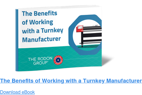 The Benefits of Working with a Turnkey Manufacturer Download eBook