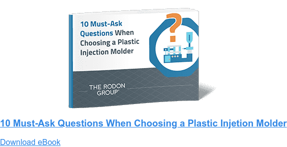 10 Must-Ask Questions When Choosing a Plastic Injetion Molder Download eBook