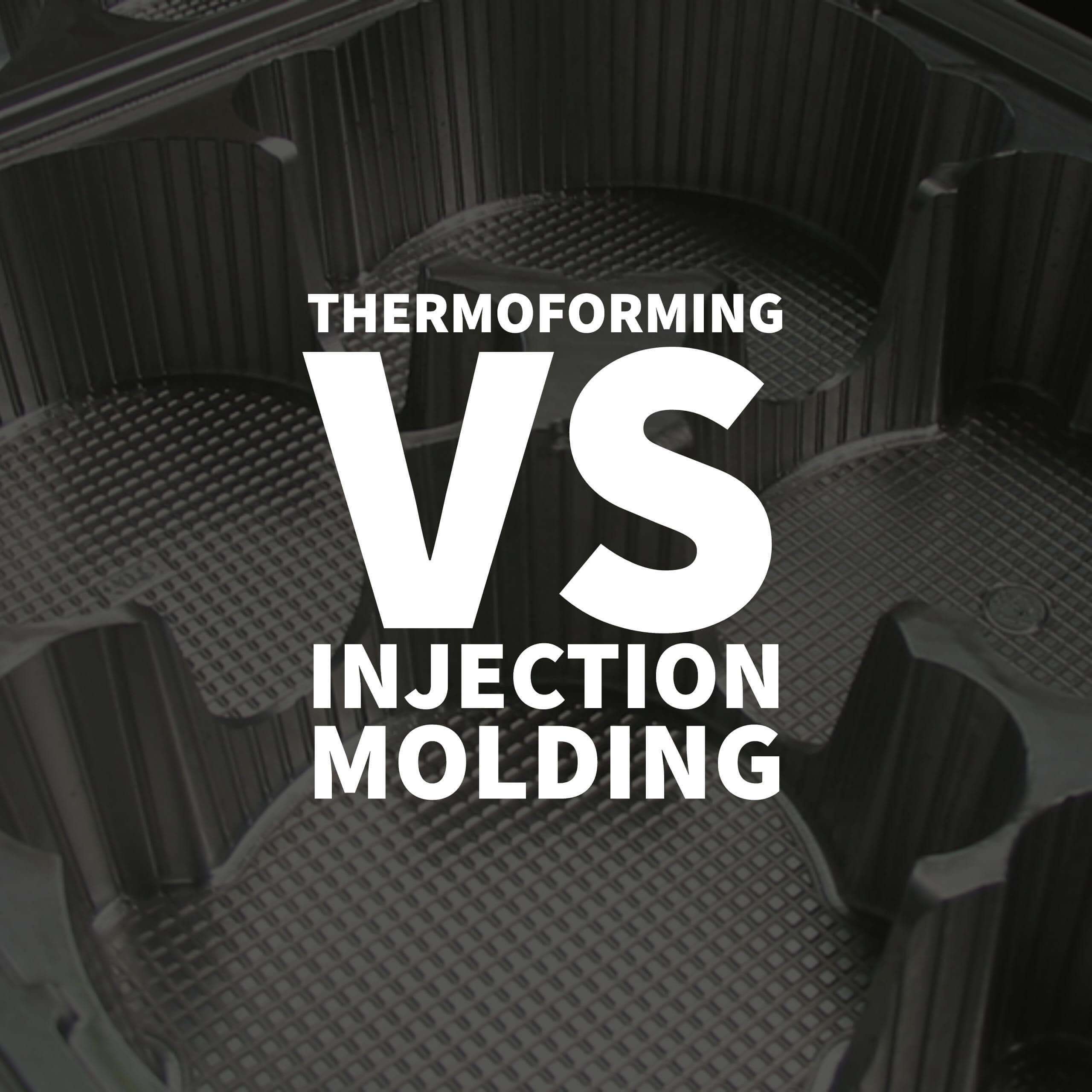 Thermoforming vs. Injection Molding: What’s the Difference?
