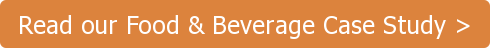 Read our Food & Beverage Case Study >