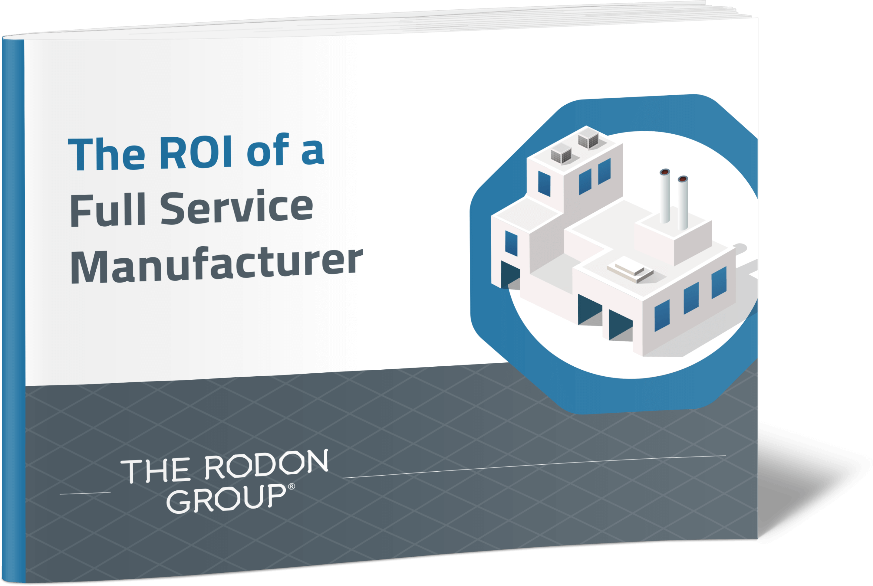 www.rodongroup.comhubfsThe ROI of a One-Stop-Shop Manufacturer_hi-res